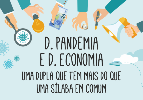 D. Pandemia e D. Economia